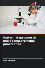 Fattori istoprognostici nell'adenocarcinoma pancreatico af Alia Zehani