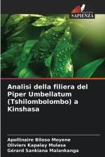 Analisi della filiera del Piper Umbellatum (Tshilombolombo) a Kinshasa af Apollinaire Biloso Moyene