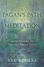 A Pagan's Path to Meditation af Val Rogers