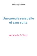 Une gueule sensuelle et sans suite af Anthony Salaün