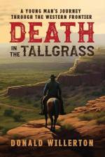 Death In The Tallgrass af Donald Willerton