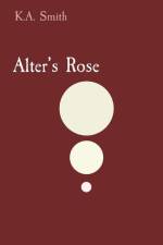 Alter's Rose af K. A. Smith
