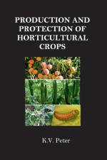 Production and Protection of Horticultural Crops af K. V. Peter