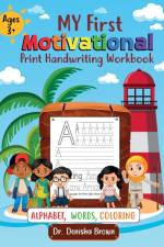 My First Motivational Print Handwriting Workbook af Denisha Brown