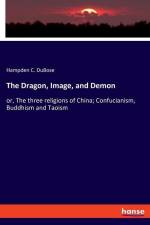 The Dragon, Image, and Demon af Hampden C. Dubose