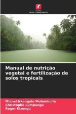 Manual de nutrição vegetal e fertilização de solos tropicais af Michel Nkongolo Mulambuila