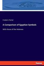 A Comparison of Egyptian Symbols af Frederic Portal