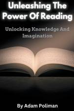 Unleashing The Power Of Reading af Adam Poliman