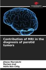 Contribution of MRI in the diagnosis of parotid tumors af Jihene Marrakchi