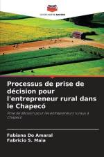 Processus de prise de décision pour l'entrepreneur rural dans le Chapecó af Fabiana Do Amaral