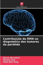 Contribuição da RMN no diagnóstico dos tumores da parótida af Jihene Marrakchi