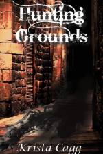 Hunting Grounds af Krista Cagg