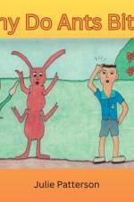 Why do ants bite? af Julie Patterson