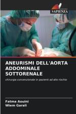 ANEURISMI DELL'AORTA ADDOMINALE SOTTORENALE af Fatma Aouini