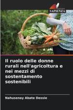 Il ruolo delle donne rurali nell'agricoltura e nei mezzi di sostentamento sostenibili af Nahusenay Abate Dessie