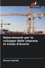 Determinanti per lo sviluppo delle imprese in Costa d'Avorio af Nonzon Kpindé