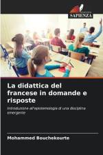 La didattica del francese in domande e risposte af Mohammed Bouchekourte