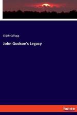 John Godsoe's Legacy af Elijah Kellogg