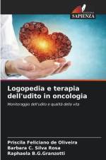 Logopedia e terapia dell'udito in oncologia af Priscila Feliciano de Oliveira