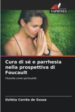 Cura di sé e parrhesia nella prospettiva di Foucault af Ozil¿ia Corrêa de Souza