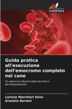 Guida pratica all'esecuzione dell'emocromo completo nel cane af Larissa Marchiori Sena