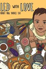Filled With Love: A Book About How Babies Eat af Aly Level