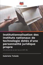 Institutionnalisation des instituts nationaux de technologie dotés d'une personnalité juridique propre af Gabriela Toledo