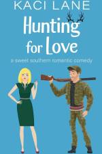 Hunting for Love af Kaci Lane