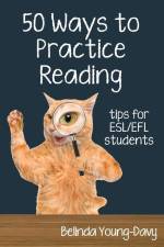 Fifty Ways to Practice Reading: Tips for ESL/EFL Students af Belinda Young-Davy