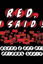 Red, I Said!: A spread highlighting the color red! af Brianna Davis