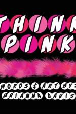 Think Pink: Get in sync with the color pink! af Brianna Davis