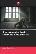 A representação do feminino e do sinistro af Jade Castellanos