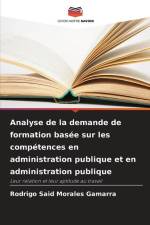 Analyse de la demande de formation basée sur les compétences en administration publique et en administration publique af Rodrigo Said Morales Gamarra