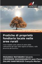 Pratiche di proprietà fondiaria locale nelle aree rurali af Mugangu Matabaro Séverin