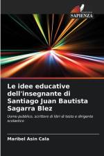 Le idee educative dell'insegnante di Santiago Juan Bautista Sagarra Blez af Maribel Asin Cala