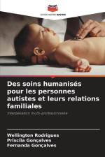 Des soins humanisés pour les personnes autistes et leurs relations familiales af Wellington Rodrigues