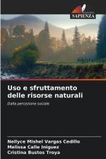Uso e sfruttamento delle risorse naturali af Nellyce Mishel Vargas Cedillo