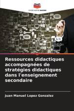 Ressources didactiques accompagnées de stratégies didactiques dans l'enseignement secondaire af Juan Manuel Lopez Gonzalez