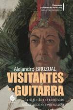 Visitantes de la Guitarra: Un siglo de concertistas extranjeros en Venezuela (Versión COLOR) af Alejandro Bruzual