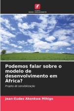 Podemos falar sobre o modelo de desenvolvimento em África? af Jean-Eudes Akonkwa Mihigo