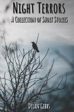 Night Terrors: A Collection of Short Stories af Dylan Gibbs