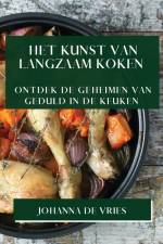 Het Kunst van Langzaam Koken af Johanna de Vries