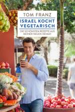 Israel kocht vegetarisch af Tom Franz