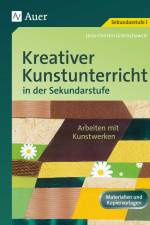 Kreativer Kunstunterricht in der Sekundarstufe af Sabine Heyder