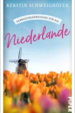 Gebrauchsanweisung für die Niederlande af Kerstin Schweighöfer