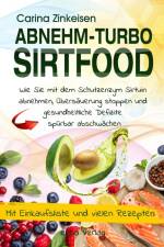 Abnehmturbo Sirtfood af Carina Zinkeisen