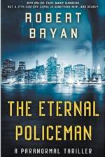 THE ETERNAL POLICEMAN af Robert L. Bryan