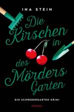 Die Kirschen in des Mörders Garten af Inka Stein