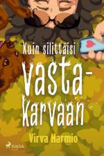 Kuin silittäisi vastakarvaan af Virva Harmio