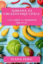 Ishrana za Ubla¿avanje Upala af Ivana Peri¿